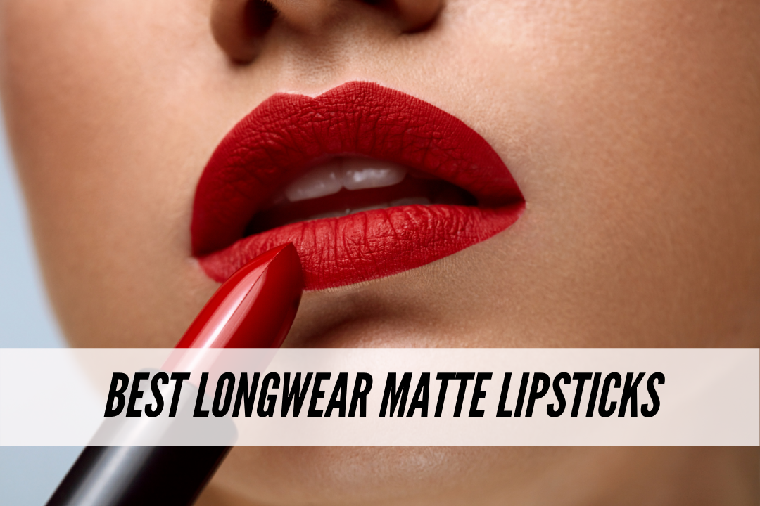 Best longwear matte lipsticks