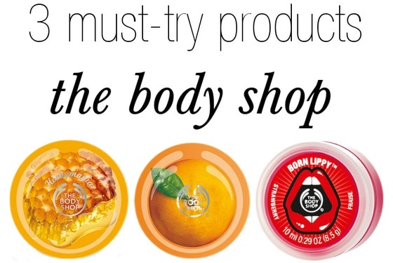 3 must try products from the body shop