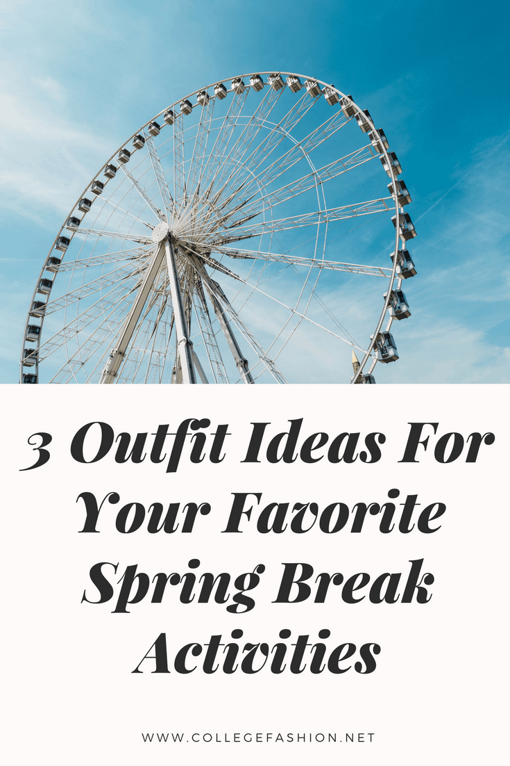 3 outfit ideas for you favorite spring break activities cover