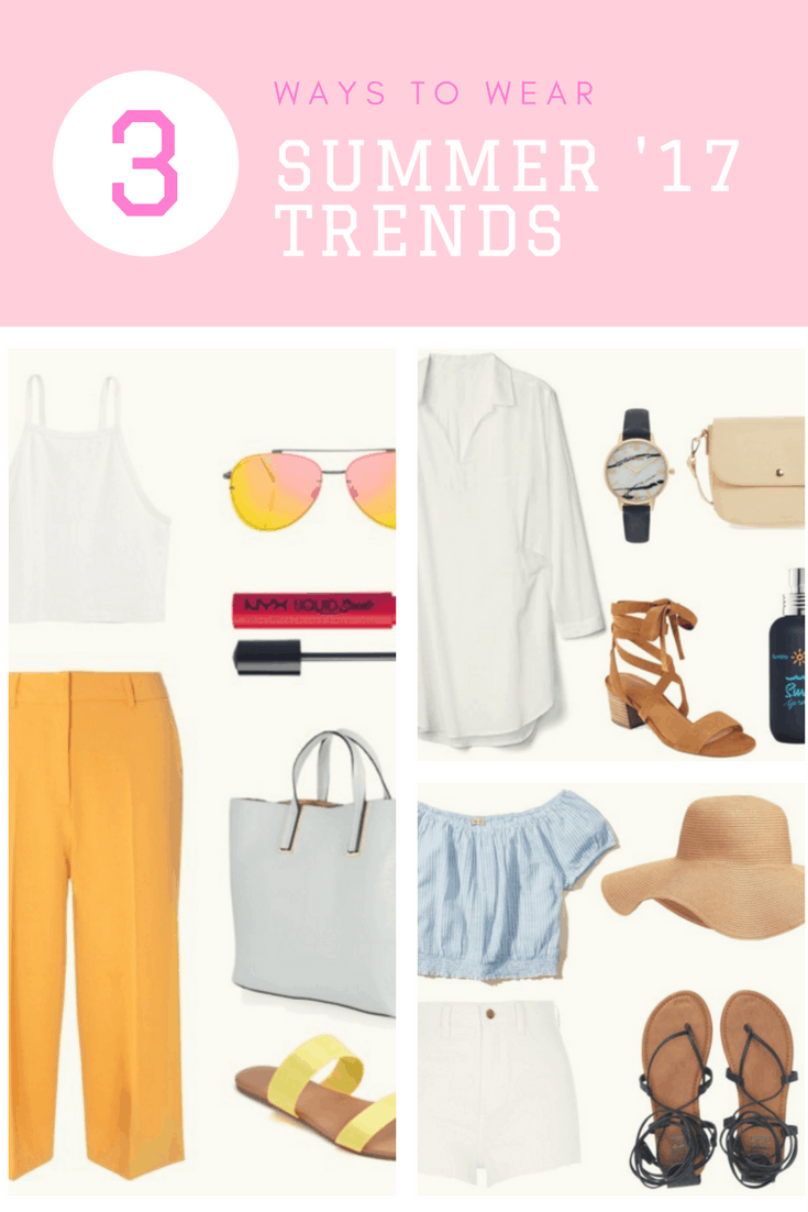 3 ways to wear summer 2017 fashion trends