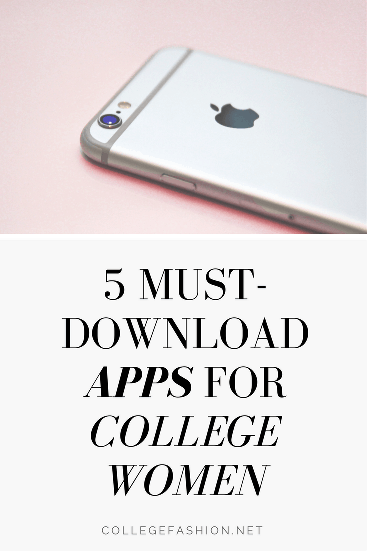5 Must-Download Apps for College Women