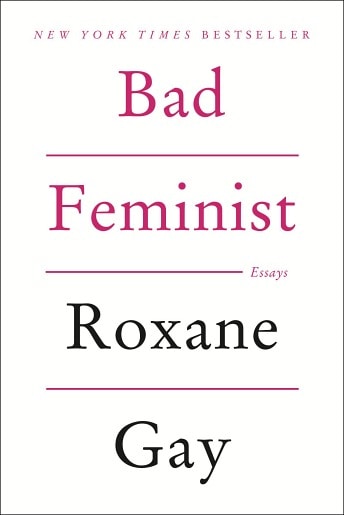 Roxane Gay Bad Feminist