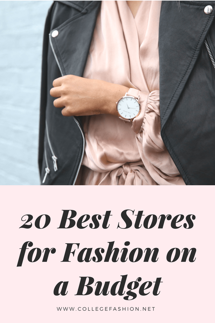 Top 20 Best Stores for Fashion on a Budget - College Fashion