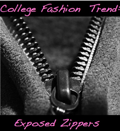 College Fashion Trend: Exposed Zippers