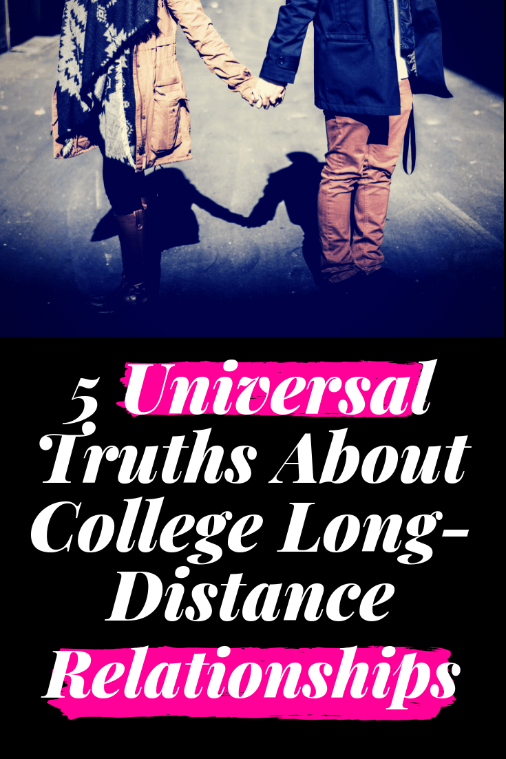 5 universal truths about college long distance relationships