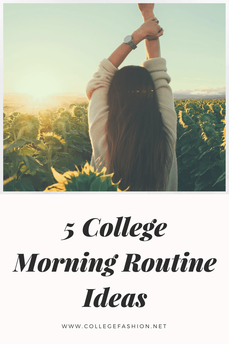 5 college morning routine ideas: Things you should do every day to start your morning off right