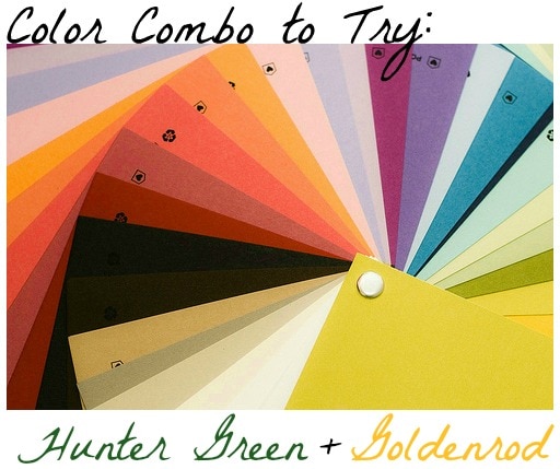 Color Combo to Try: Hunter Green + Goldenrod