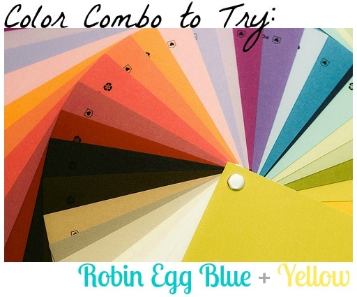 Color Combo to Try: Robin Egg Blue + Yellow