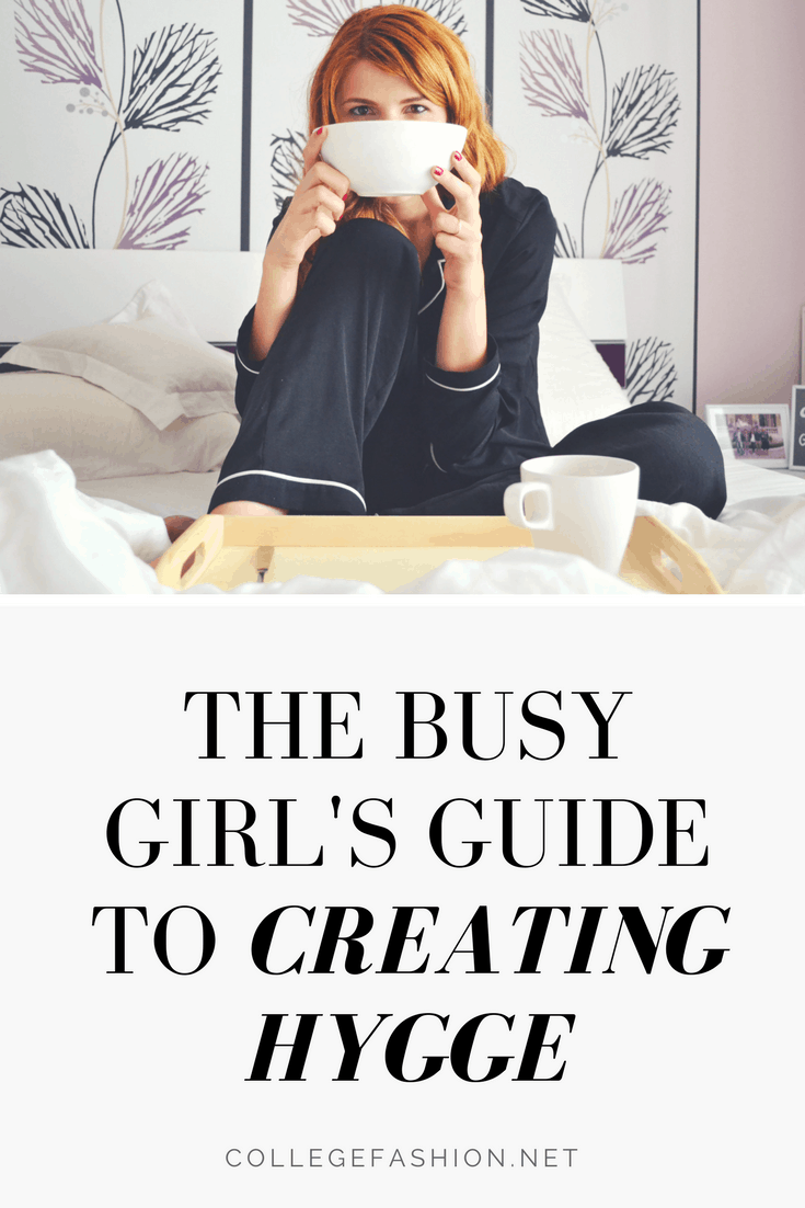 The Busy Girl's Guide to Creating Hygge - how to create that cozy feeling over the winter