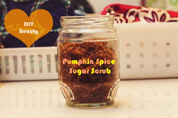 DIY Beauty: Pumpkin Spice Sugar Scrub