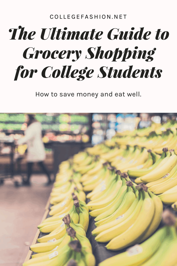 The ultimate guide to grocery shopping for college students: College grocery shopping guide to help you save money, eat well, and plan your meals ahead