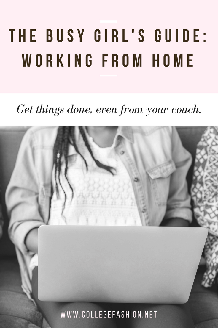 The Busy Girl's Guide to Working from home - how to work from home when you're in college