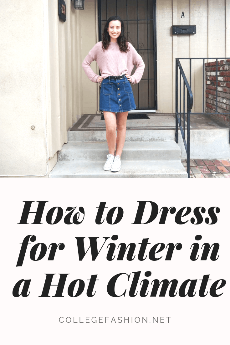 Hot climate winter outfits: How to dress for winter when you live in a hot climate