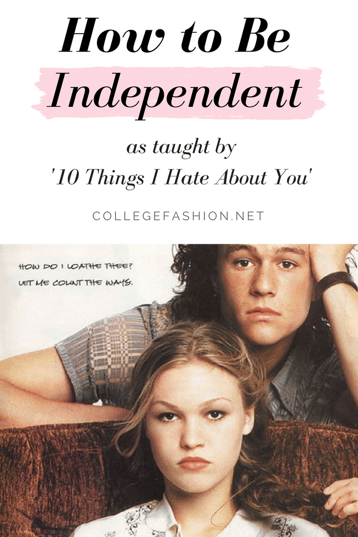 How to be Independent as taught by 10 Things I Hate About You