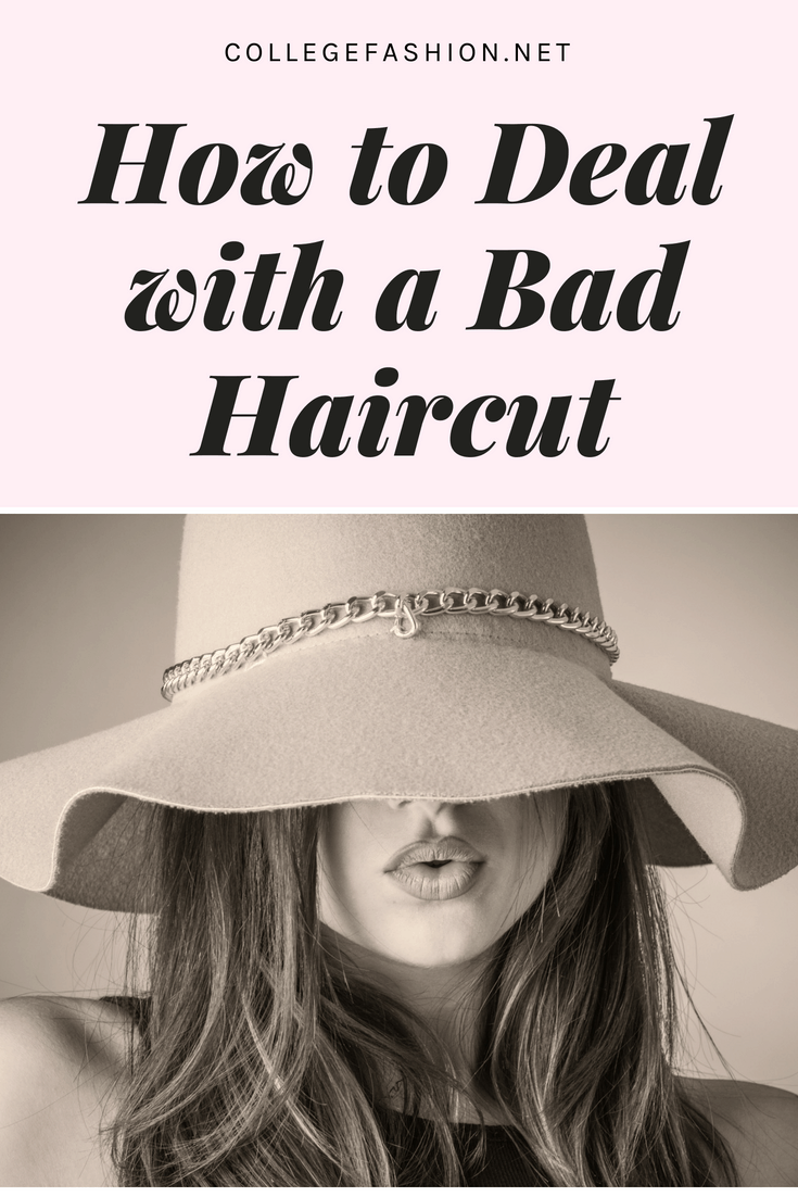 How to deal with a bad haircut - tips for when you are stuck with a bad hair cut and how to fix it