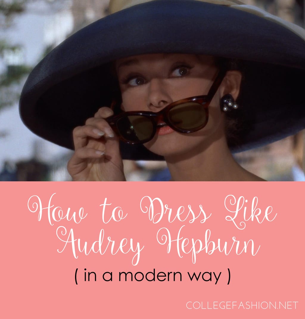 How to dress like Audrey Hepburn