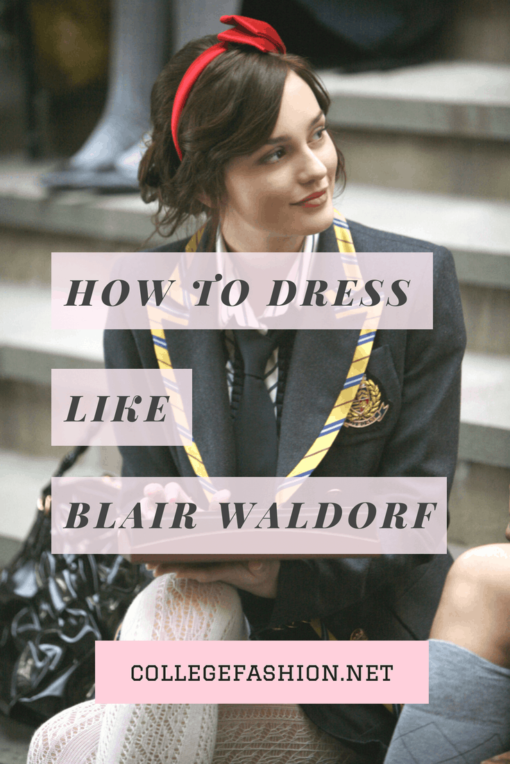 How to Dress Like Blair Waldorf - blair waldorf outfit ideas