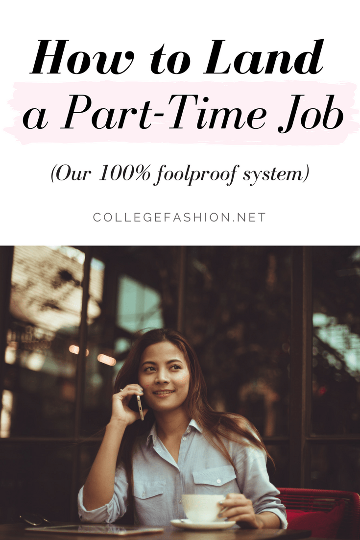 How to get a part time job: Our 100% foolproof system to help you find a job, ace the interview, and get hired