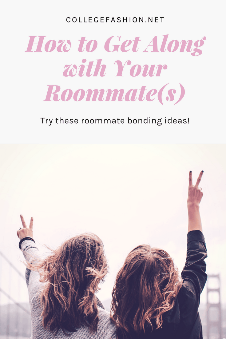 How to Get Along with Your Roommate: 5 roommate bonding activity ideas