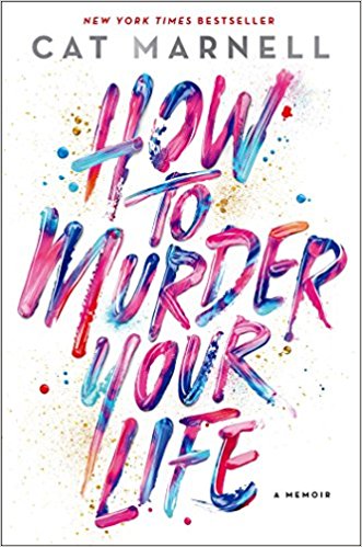 Cat Marnell How to Murder Your Life