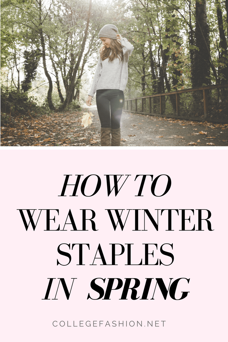 How to wear winter clothes in spring: Tips for transitioning your wardrobe from winter to spring