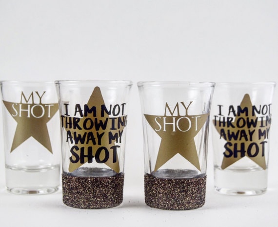 I am not throwing away my shot shot glasses