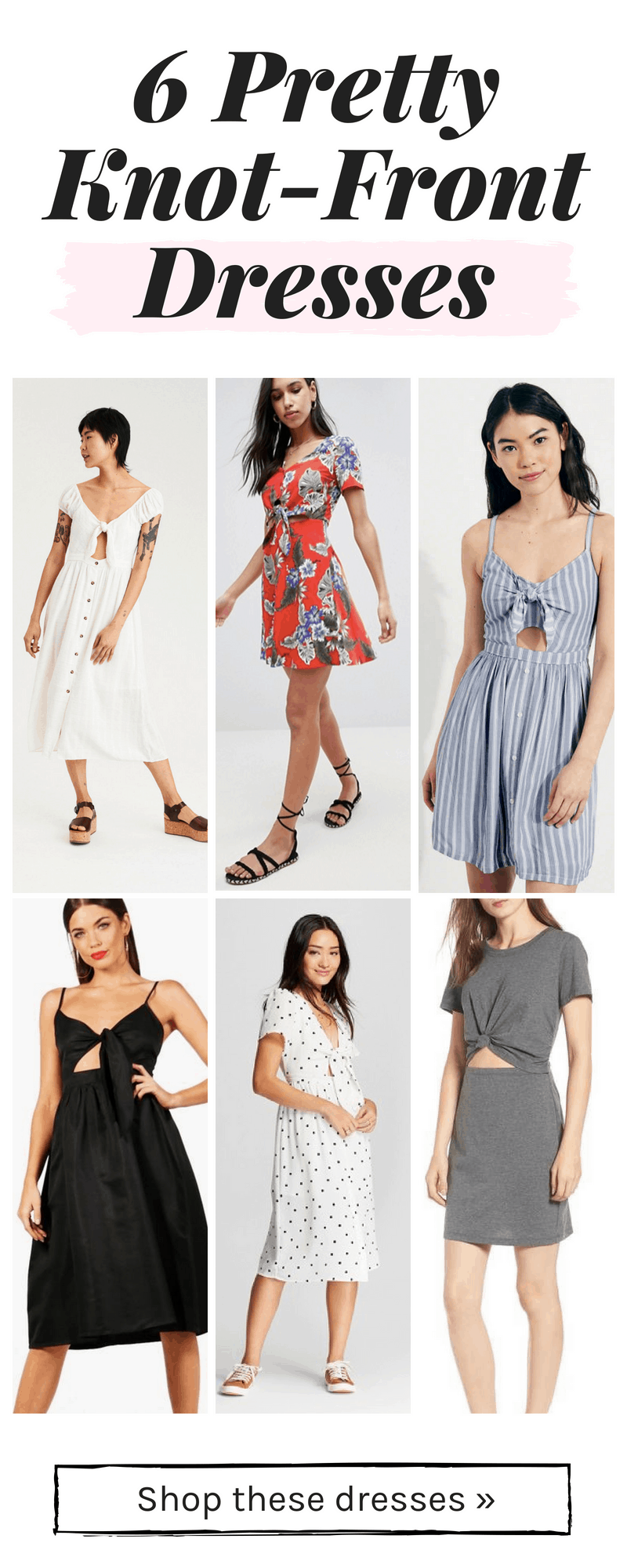 Knot front dresses for summer - here are 6 of our favorite tie front dresses