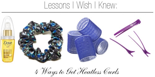 Lessons I Wish I Knew: 4 Ways to Get Heatless Curls