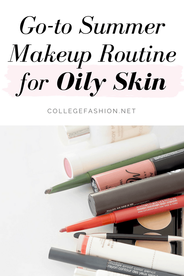 Summer Makeup Routine For Oily Skin