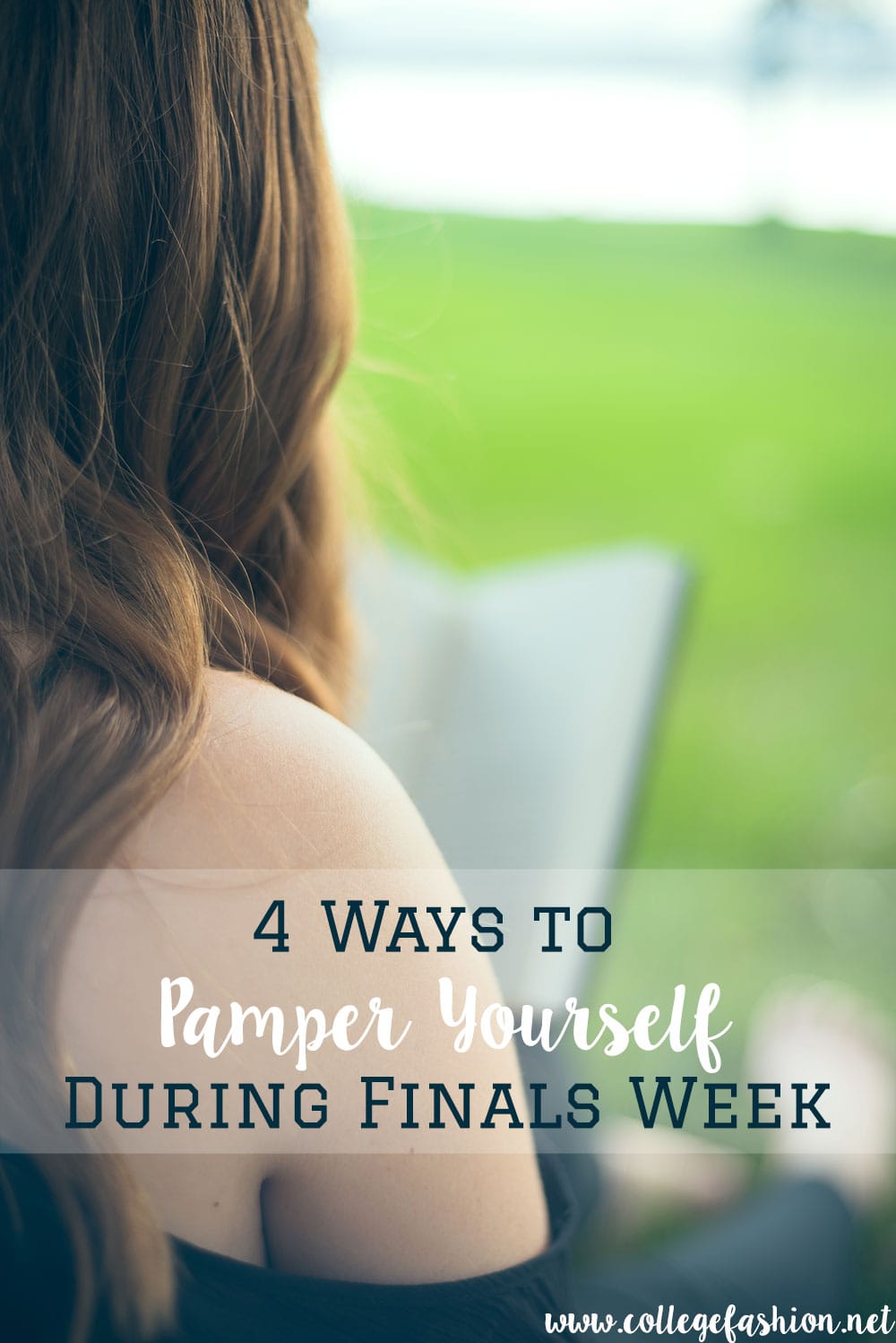 4 ways to pamper yourself during finals week