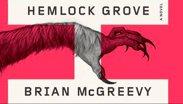 Best fiction books for college students: Hemlock Grove by Brian McGreevy