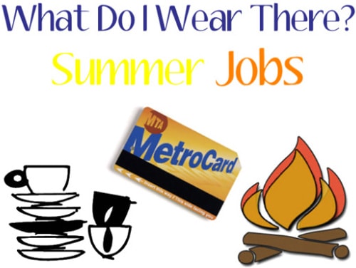 What do I wear there? Summer jobs