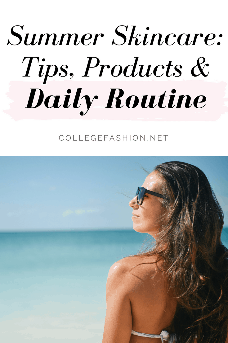 Summer skincare products and routine