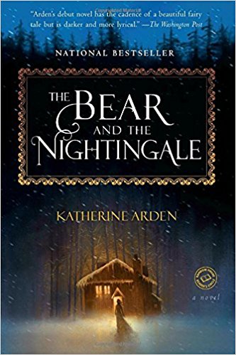 The bear and the nightingale by Katherine Arden