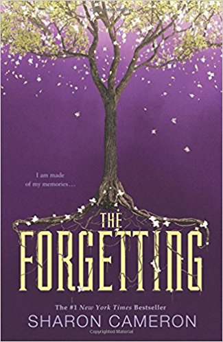 The Forgetting by Sharon Cameron