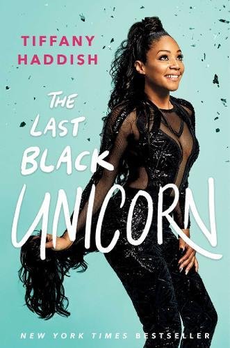 The Last Black Unicorn by Tiffany Haddish