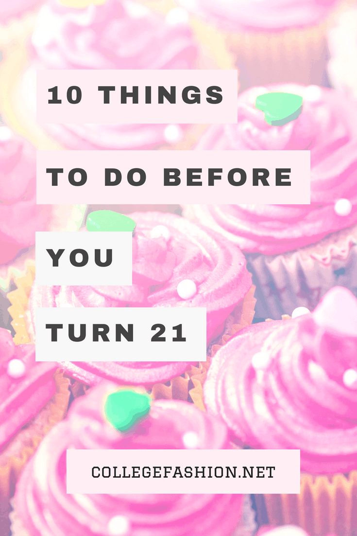 10 Things to Do Before You Turn 21