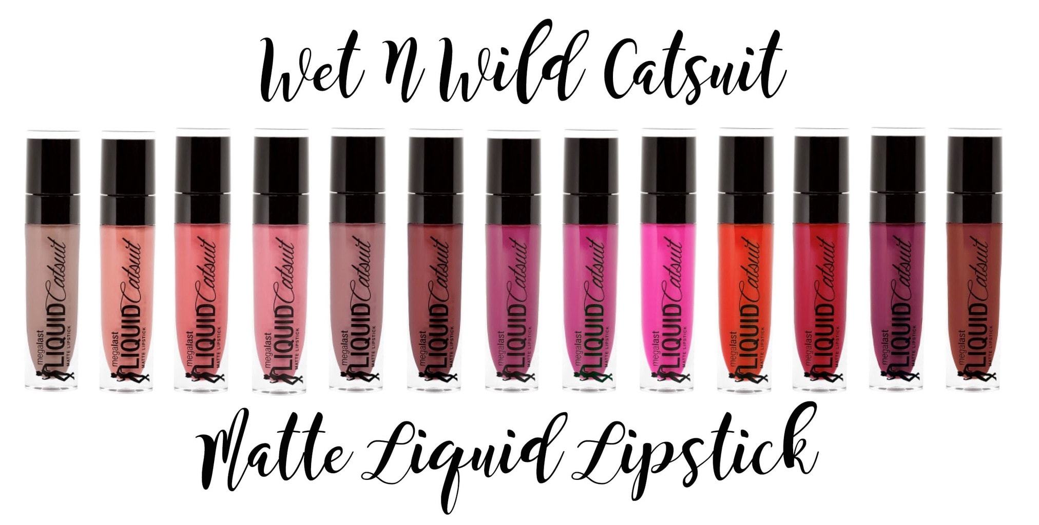 Wet N Wild Catsuit Matte Liquid Lipstick all shades