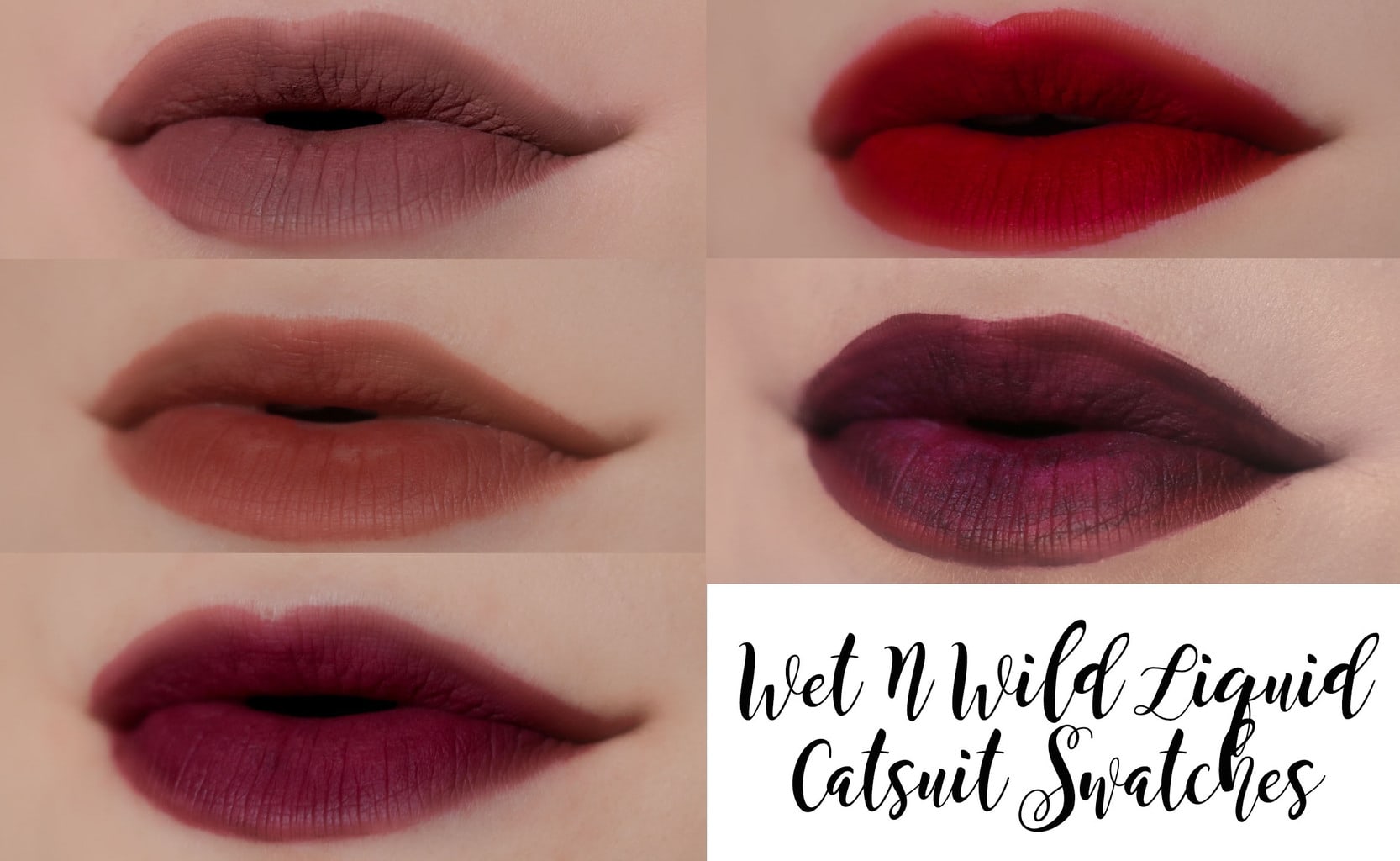 Wet n Wild liquid catsuit swatches on fair skin: Rebel Rose, Give Me Mocha, Berry Recognize, Missy and Fierce, Video Vixen