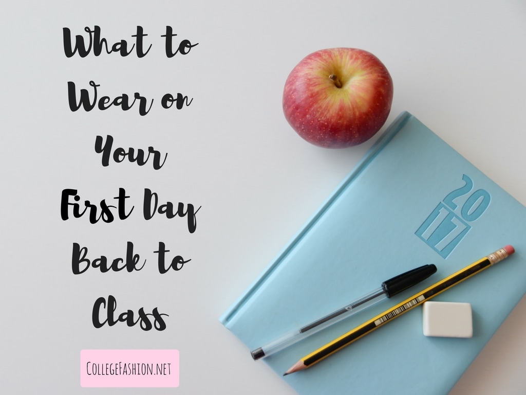 What to wear on your first day back to class picture with apple, planner, pen, pencil, and eraser
