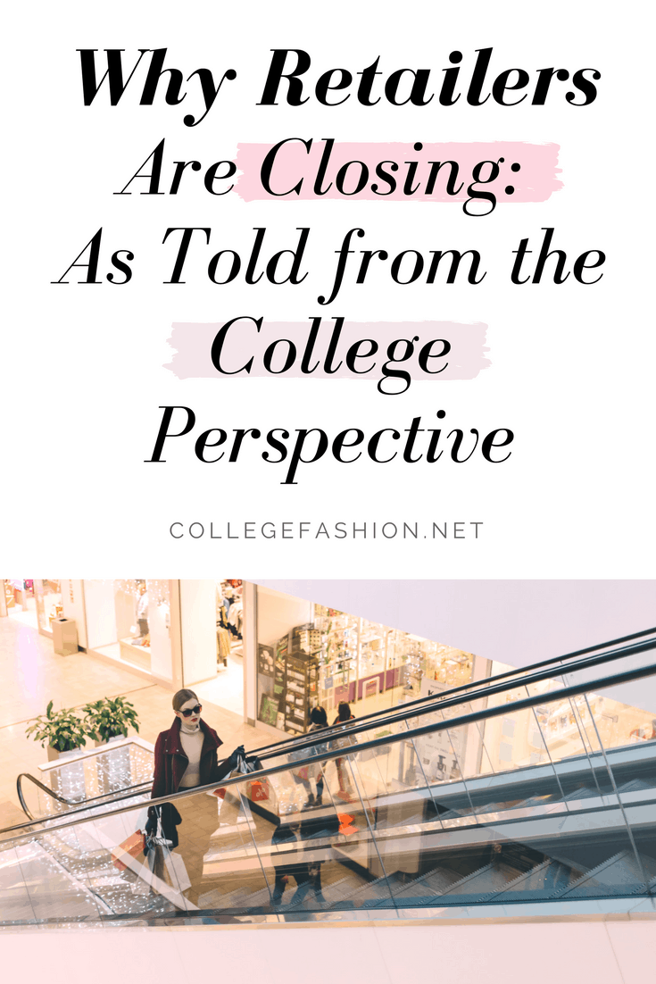 Why retailers are closing, as told from the college perspective