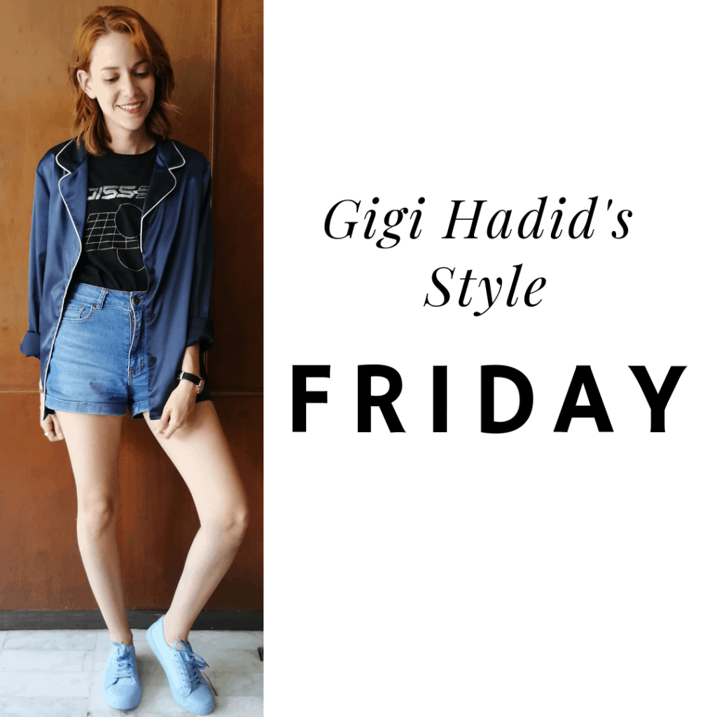 Gigi's style: Friday shorts, t shirt, silk shirt, sneakers