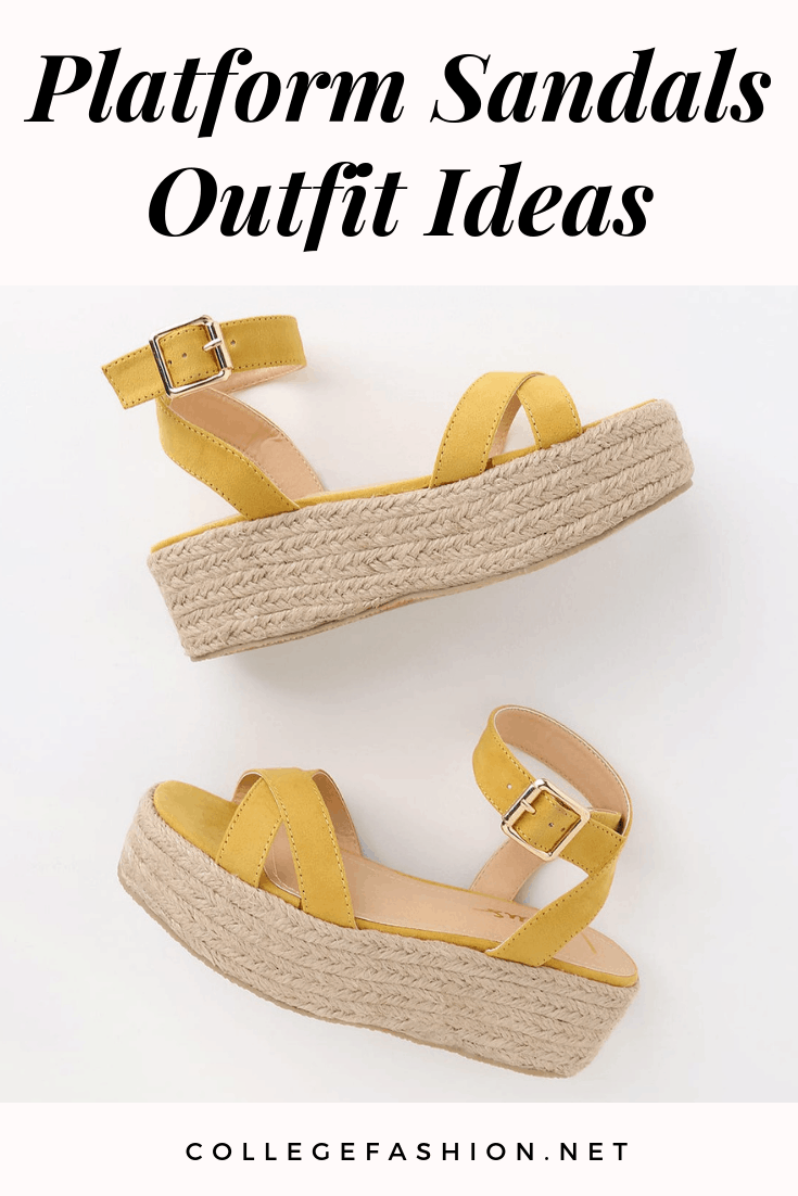 4 Platform Sandals Outfits to Help You Rock the Trend College