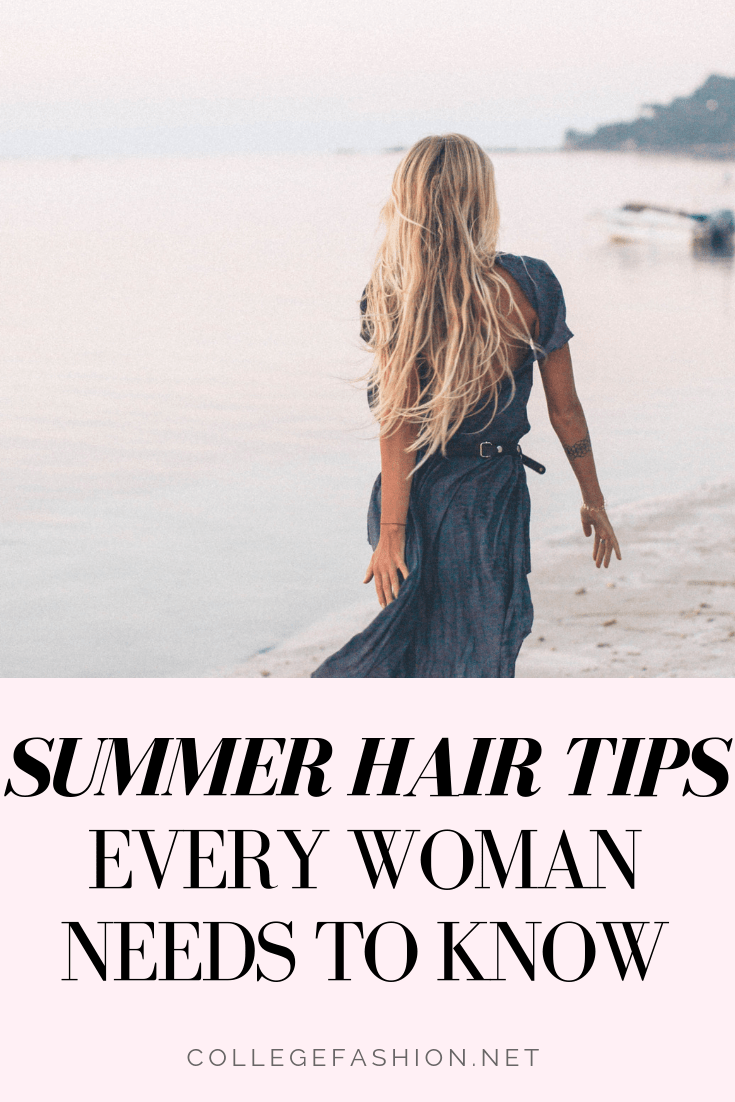 The 15 Best Summer Hair Care Tips of All Time College Fashion