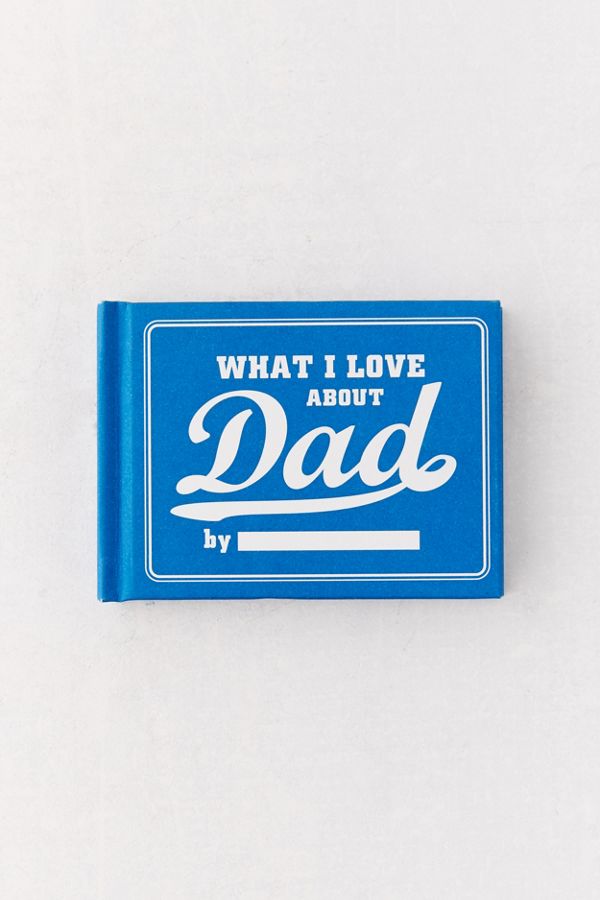 What I Love About Dad book