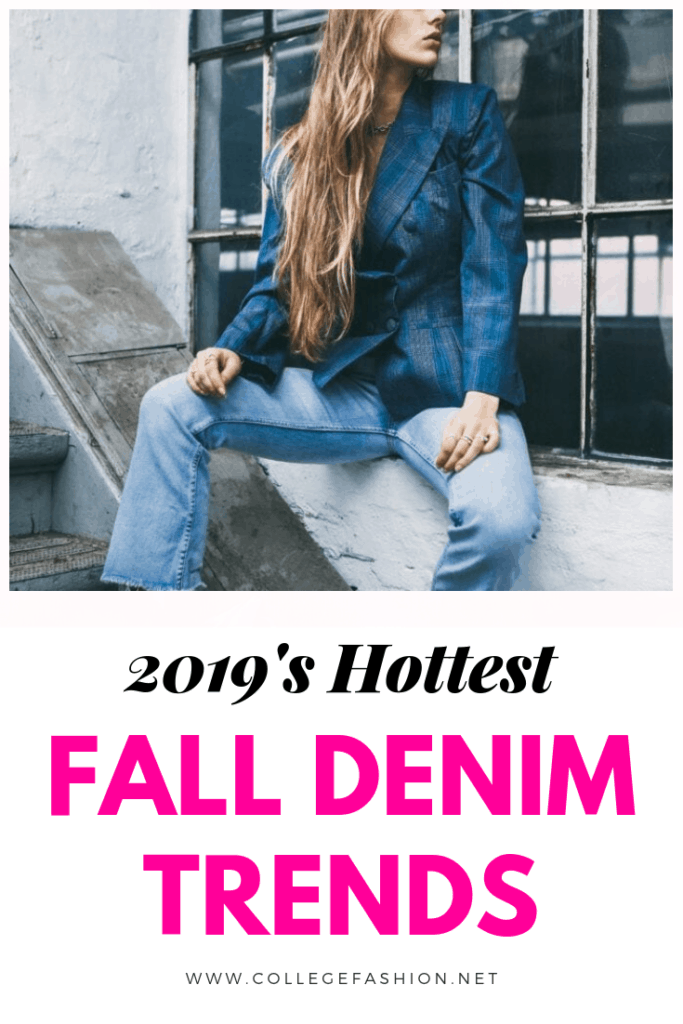 Fall denim trends 2019 - hottest jeans trends for fall