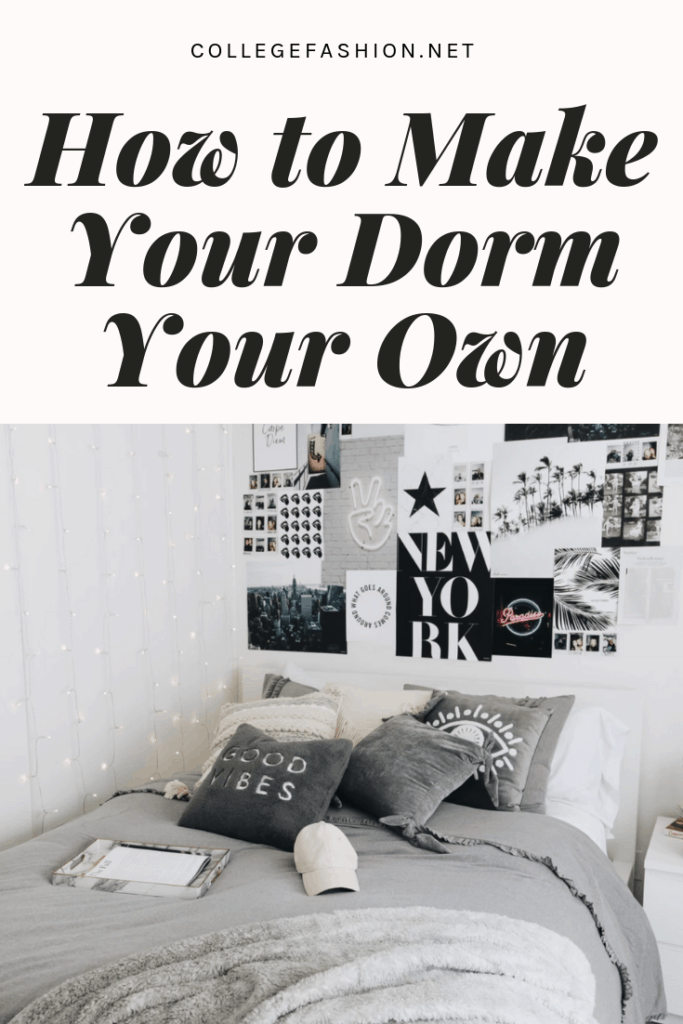 How to make your dorm feel like home - tips for how to personalize your space