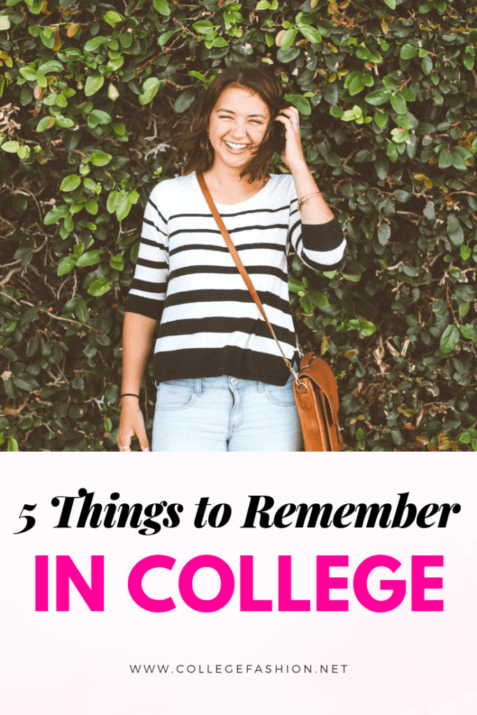 Things to remember in college - tips from a graduate on the things every freshman should keep in mind