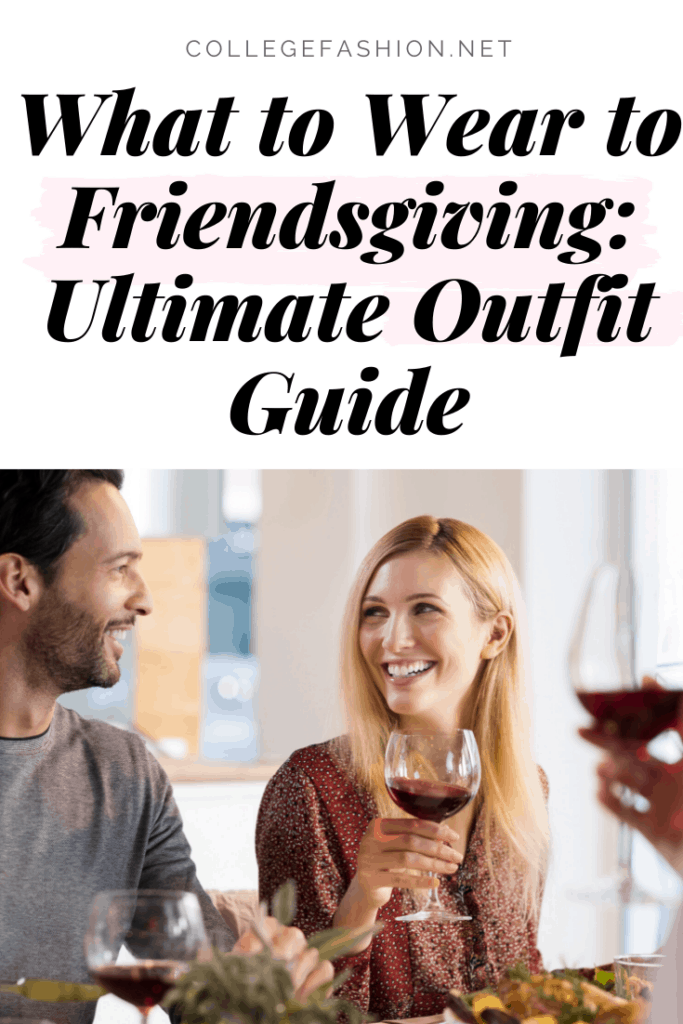 What to wear to Friendsgiving - outfit guide and tips