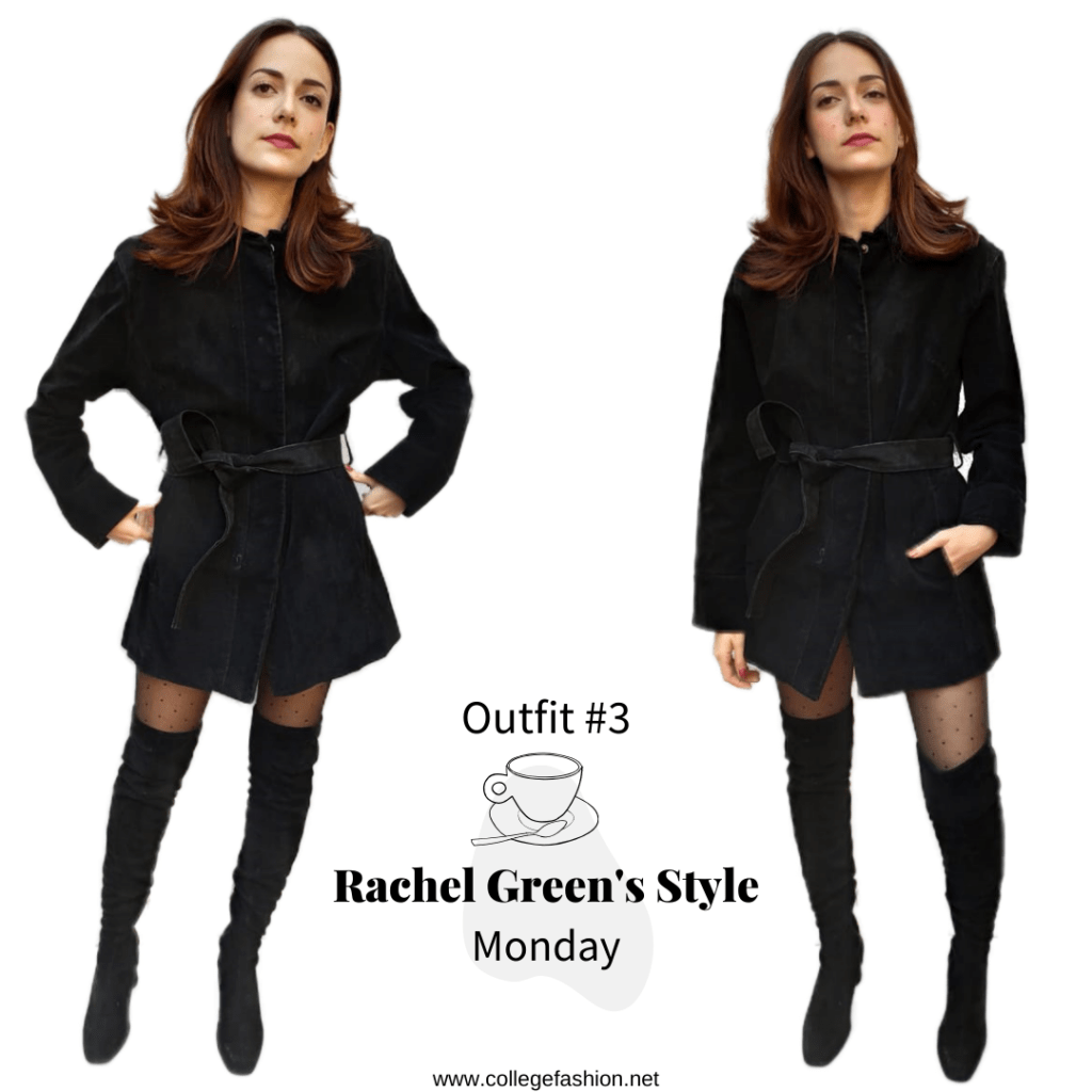 Rachel Green’s Style- Outfit #3 Monday black coat, dress, tights, OTK boots